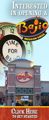 Apply To Open A Bajio Mexican Grill Restaurant Today!